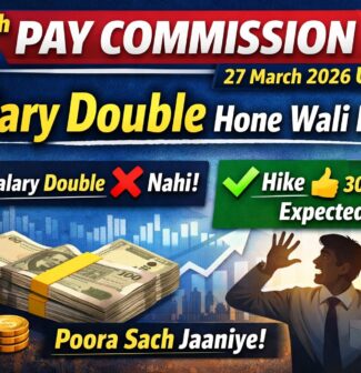 8th Pay Commission Salary Hike: Kya Sach Mein Salary Double Hone Wali Hai? (27 March 2026 Update)